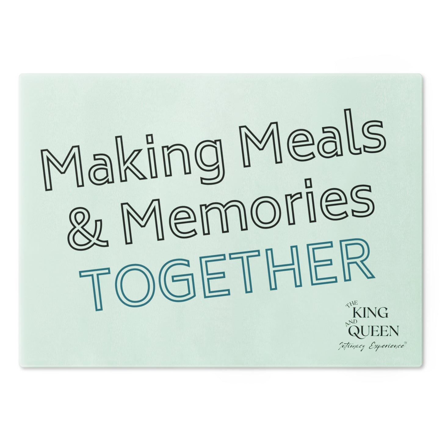 "Making Meals & Memories" Cutting Board