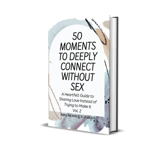 PRE-ORDER: 50 Moments To Deeply Connect Without Sex™, Vol. 2